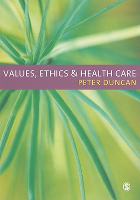 Values, Ethics and Health Care