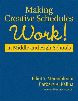 Making Creative Schedules Work in Middle and High Schools