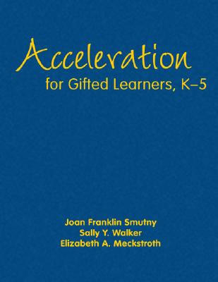 Acceleration for Gifted Learners, K-5