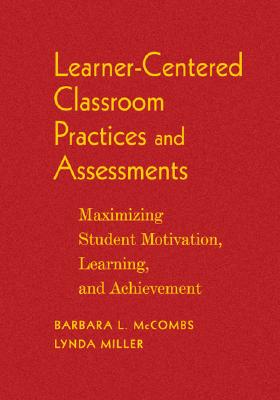 Learner-Centered Classroom Practices and Assessments