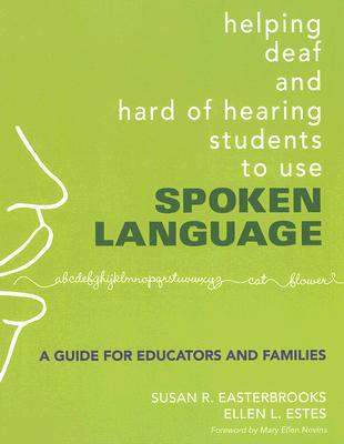 Helping Deaf and Hard of Hearing Students to Use Spoken Language