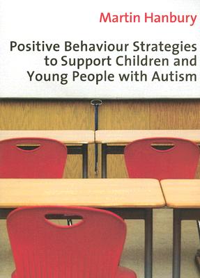 Positive Behaviour Strategies to Support Children & Young People with Autism