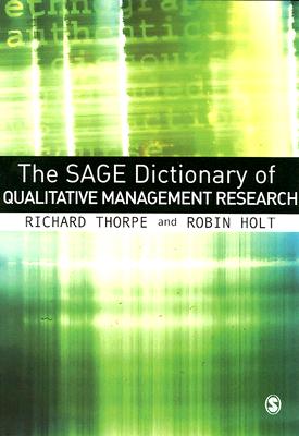 The SAGE Dictionary of Qualitative Management Research