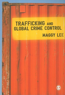 Trafficking and Global Crime Control