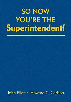 So Now You're the Superintendent!