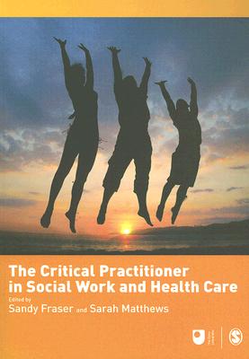 The Critical Practitioner in Social Work and Health Care