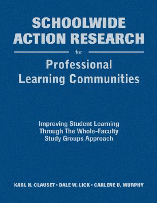 Schoolwide Action Research for Professional Learning Communities