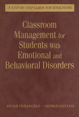 Classroom Management for Students With Emotional and Behavioral Disorders