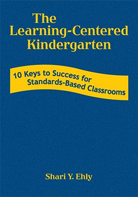 The Learning-Centered Kindergarten