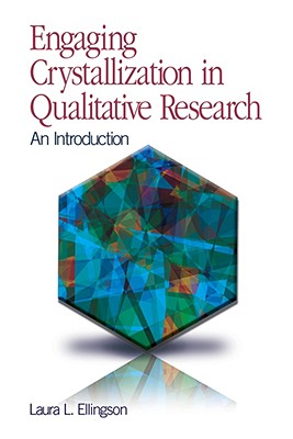 Engaging Crystallization in Qualitative Research