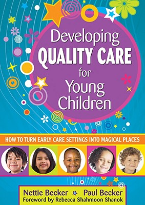 Developing Quality Care for Young Children