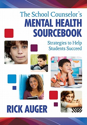 The School Counselor's Mental Health Sourcebook