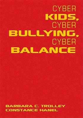 Cyber Kids, Cyber Bullying, Cyber Balance