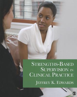 Strengths-Based Supervision in Clinical Practice