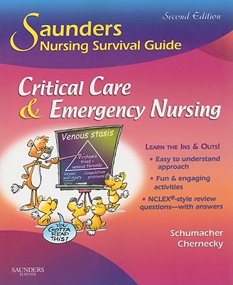 Saunders Nursing Survival Guide: Critical Care & Emergency Nursing