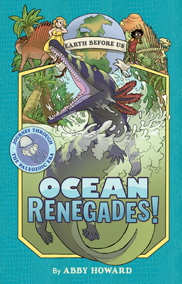 Ocean Renegades! (Earth Before Us #2)