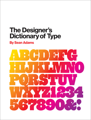 The Designer's Dictionary of Type