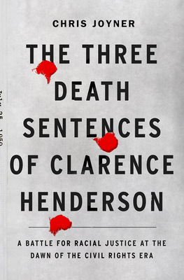 The Three Death Sentences of Clarence Henderson