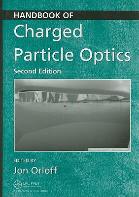 Handbook of Charged Particle Optics