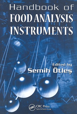 Handbook of Food Analysis Instruments