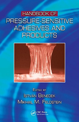 Handbook of Pressure-Sensitive Adhesives and Products