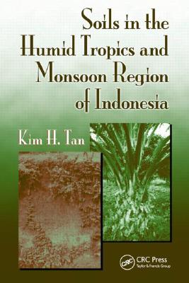 Soils in the Humid Tropics and Monsoon Region of Indonesia