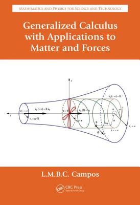 Generalized Calculus with Applications to Matter and Forces