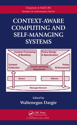 Context-Aware Computing and Self-Managing Systems