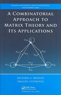 A Combinatorial Approach to Matrix Theory and It''s Applications