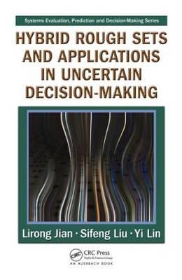 Hybrid Rough Sets and Applications in Uncertain Decision-Making