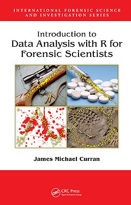 Introduction to Data Analysis with R for Forensic Scientists