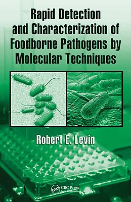 Rapid Detection and Characterization of Foodborne Pathogens By Molecular Techniques
