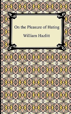 On the Pleasure of Hating