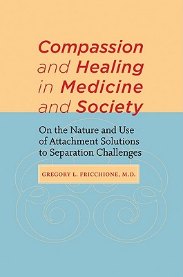 Compassion and Healing in Medicine and Society