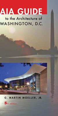 AIA Guide to the Architecture of Washington, D.C.