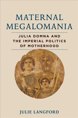 Maternal Megalomania