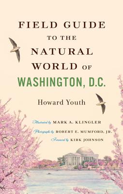 Field Guide to the Natural World of Washington, D.C.