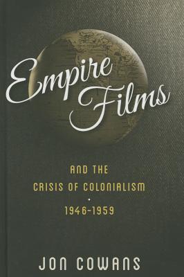 Empire Films and the Crisis of Colonialism, 1946-1959