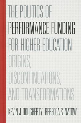 The Politics of Performance Funding for Higher Education