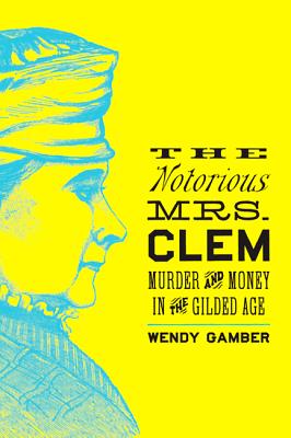 The Notorious Mrs. Clem