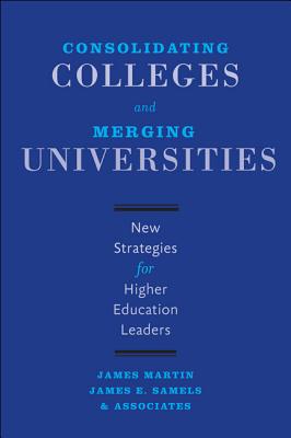 Consolidating Colleges and Merging Universities