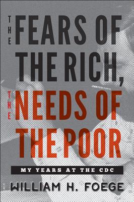 The Fears of the Rich, The Needs of the Poor