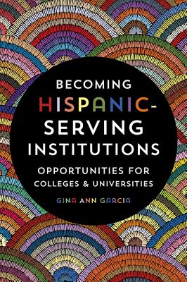 Becoming Hispanic-Serving Institutions