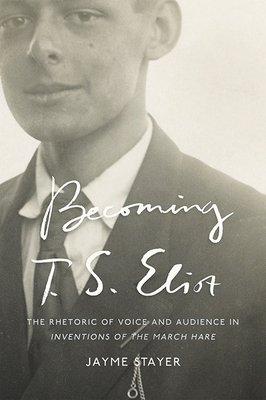 Becoming T. S. Eliot