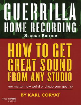 Guerrilla Home Recording