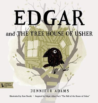 Edgar and the Tree House of Usher: A BabyLit First Steps Picture Book