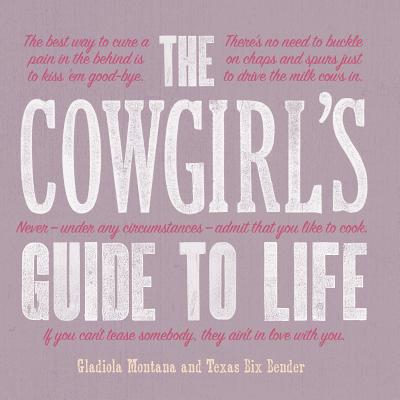 The Cowgirl's Guide to Life