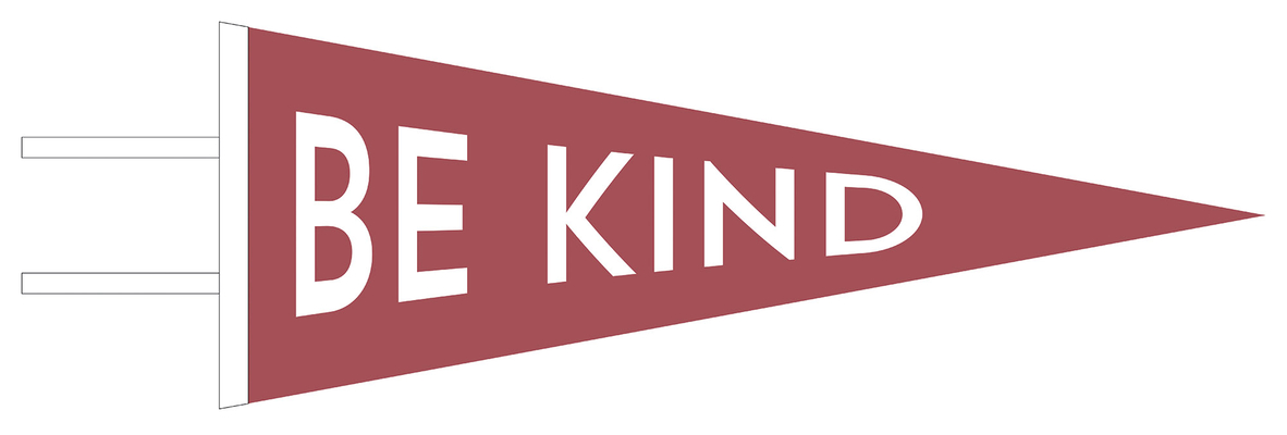 Be Kind Pennant