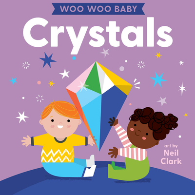 Woo Woo Baby: Crystals