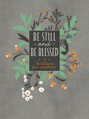 Be Still and Be Blessed